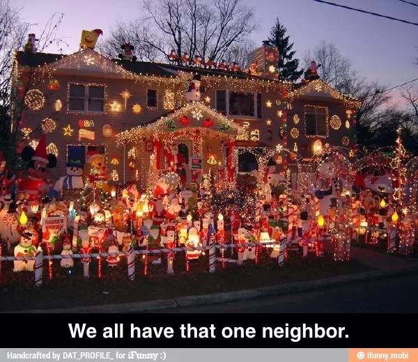 That One Neighbor…