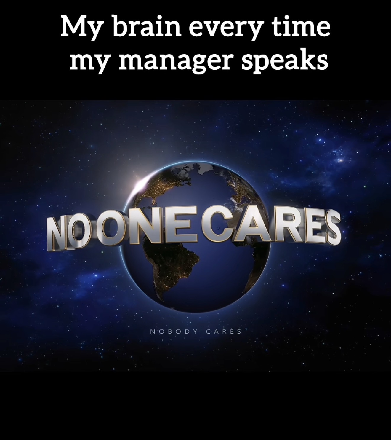 My brain every time my manager speaks