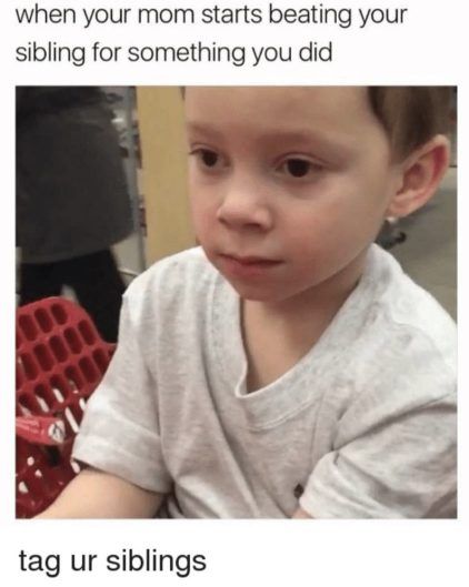 When Mom Beats Your Sibling for What You Did