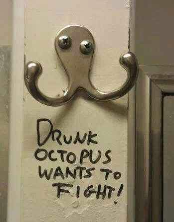 Drunk Octopus Wants To Fight